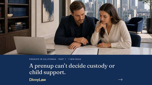 What a Prenup Actually Does to a Divorce in Los Angeles and Orange County – Part 1